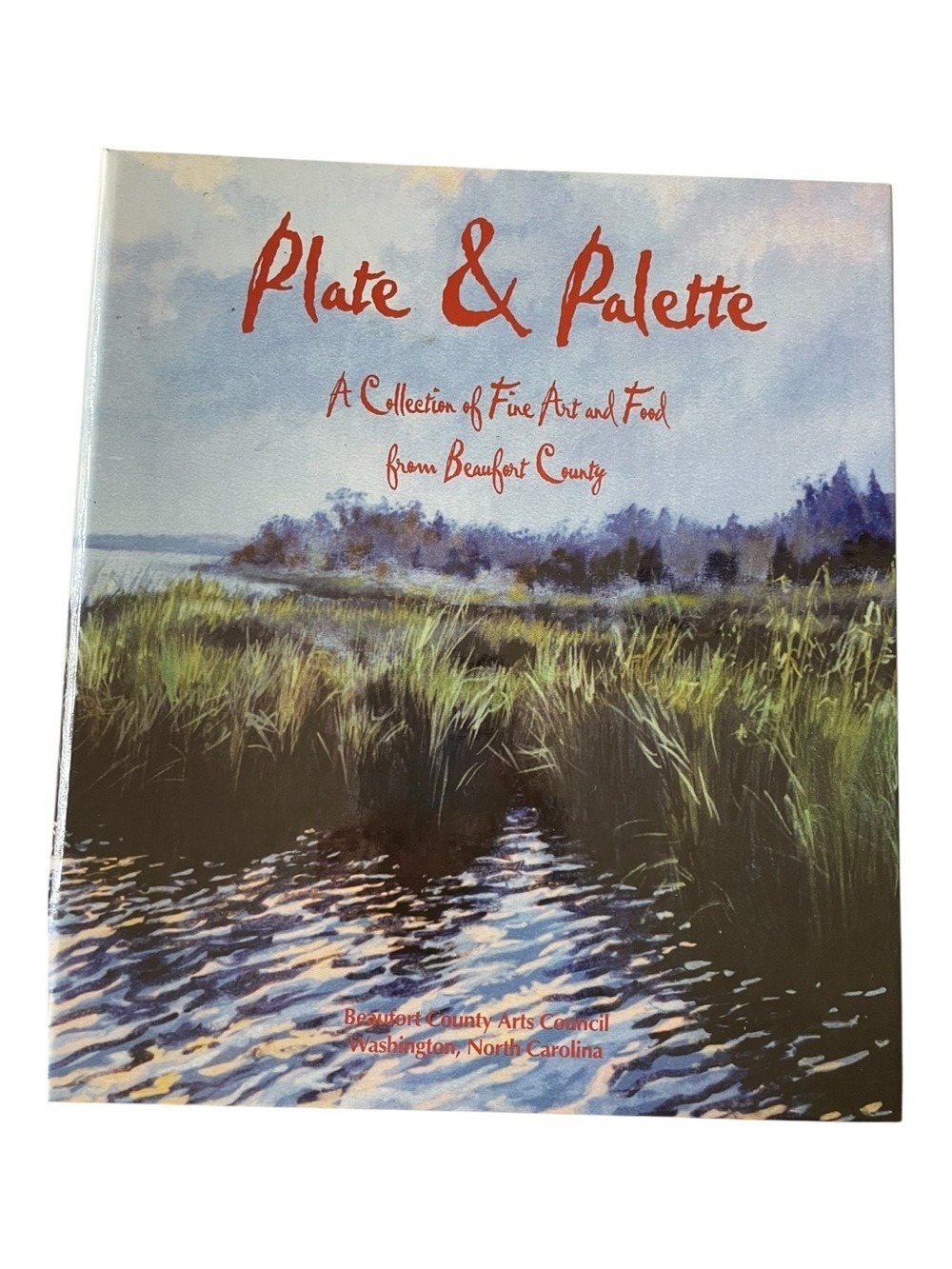 Plate & Palette A Collection of Fine Art & Food Beaufort County NC 2001 HB